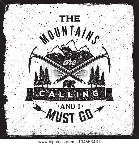 Wilderness And Nature Exploration Vintage Poster. The Mountains Are Calling And I Must Go Typography