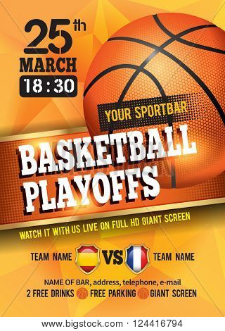 Basketball Poster with Basketball Ball. Basketball Playoff Advertising. Sport Event Announcement. Place Your Text and Emblem of Participants. Vector Illustration. 