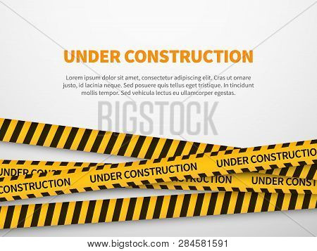 Under Construction Page. Caution Yellow Tape Construct Warning Line Background Sign Web Page Securit