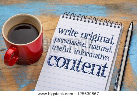 write original, persuasive, natural, useful, informative content - creating content advice - text on a spiral notebook with cup of coffee