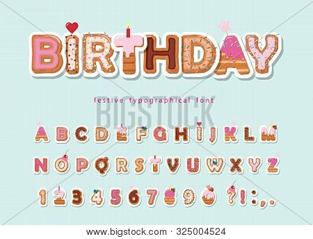 Cake Cartoon Font. Cute Sweet Letters And Numbers For Birthday Card, Baby Shower, Valentines Day, Sw