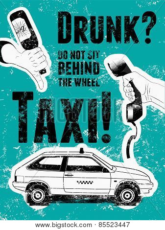 Typographic retro grunge taxi poster. Hand holds an empty beer bottle, hand holds a telephone receiv