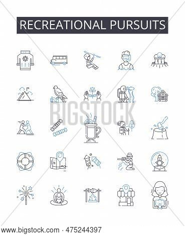 Recreational Pursuits Line Icons Collection. Leisure Activities, Pleasure Seeking, Amusement Endeavo