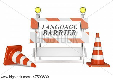 Language Barrier Sign On Barricade And Traffic Cones, 3d Rendering