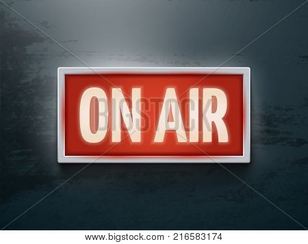 Broadcast studio on air light vector sign on wall. Illustrration on-air sign, broadcast media sound, radio and television record