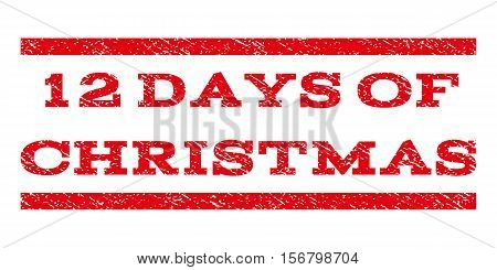 12 Days Of Christmas watermark stamp. Text caption between parallel lines with grunge design style. Rubber seal stamp with scratched texture. Vector red color ink imprint on a white background.