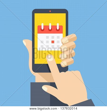 Calendar icon, schedule, planning app on smartphone screen. Hand holds smartphone, finger touches screen. Modern concept for web banner, web site, infographic. Creative flat design vector illustration