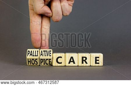 Palliative Or Hospice Care Symbol. Concept Word Palliative Care Hospice Care On Wooden Cubes. Doctor