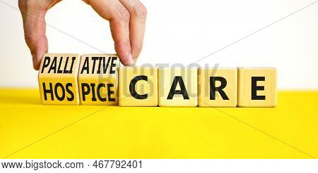 Palliative Or Hospice Care Symbol. Concept Word Palliative Care Hospice Care On Wooden Cubes. Doctor