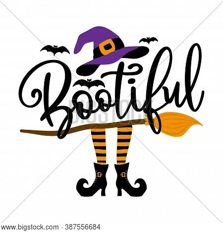 Bootiful (beautiful Boo) - Halloween Quote On White Background With Broom, Bats And Witch Hat. Good 