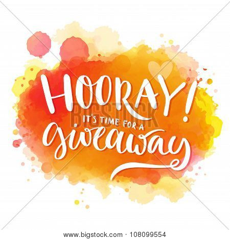 Hooray, it's time for a giveaway. Banner for social media contests and promo, positive vector letter