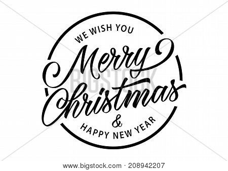 We Wish You Merry Christmas and Happy New Year in circle lettering. Christmas design element. Handwritten and typed text, calligraphy. For greeting cards, posters, leaflets and brochure.