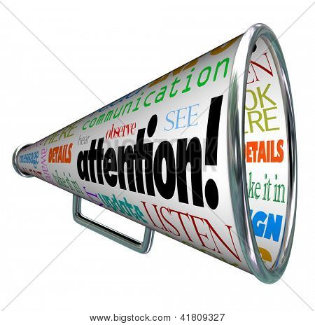 A bullhorn megaphone showing the word Attention and many words related to communication: listen, alert, aware, message, observe, details, awareness and more