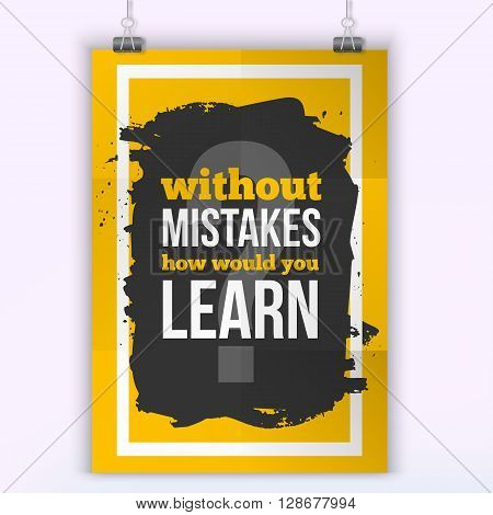 Motivational Quote without Mistakes how Would you Learn. Work quote poster on colorful background. Inspiration motivational Life quote