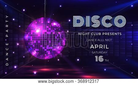 Disco Party Poster. Dance And Music Night Party Flyer With 80s Disco Ball And Light Effects. Vector 