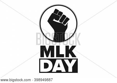 Martin Luther King Jr. Day. Mlk. Third Monday In January. Holiday Concept. Template For Background, 