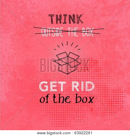 Motivational Poster with a Twist - Thinking outside the box, with textured background, hand drawn