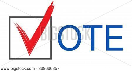 Election Vote Tick. Isolated Presidential Campaign Symbol. Red Check Mark Icon In Box. Voting Nation