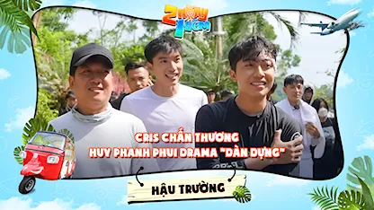 Hậu trường | Toàn cảnh Cris chấn thương, Ngô Kiến Huy phanh phui drama dàn dựng của người em