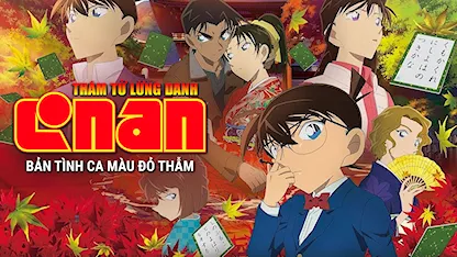 Thám Tử Lừng Danh Conan: Bản Tình Ca Màu Đỏ Thẫm - 13 - Kobun Shizuno - Minami Takahashi - Koyama Rikiya - Yamazaki Wakana - Kappei Yamaguchi - Horikawa Ryo