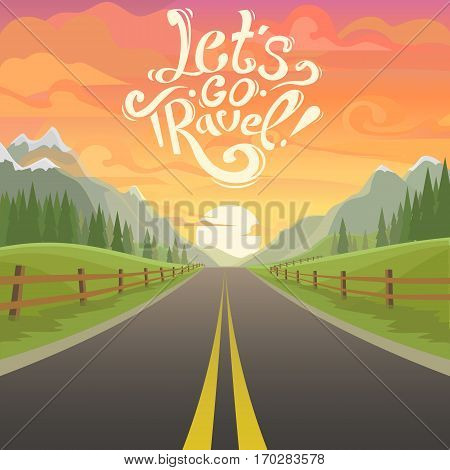 highway drive with beautiful sunrise landscape. Lettering Let's go travel, drive. highway drive adventure travel Summer driving Travel road car view. mountains horizon. holiday vector drive. mountains