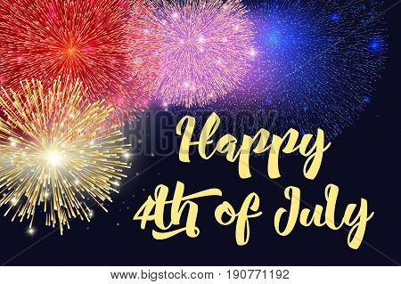 Happy 4th of July, Independence Day celebration, vector illustration. Fireworks, sparkles, lettering background, party flyer. 4th of July, Memorial Day, National Holiday background.