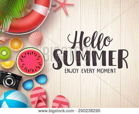 Hello Summer Vector Background. Summer Text In Wood Textured Background With Colorful Beach Elements