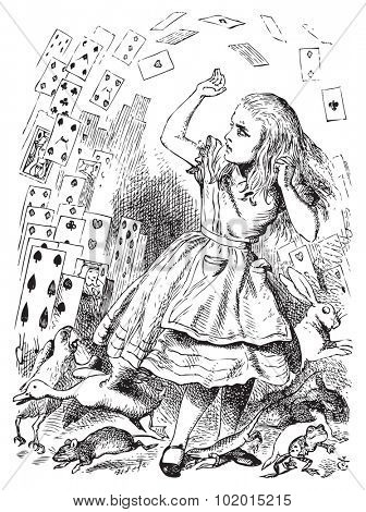 Nothing but a pack of cards. At this whole pack rose up into the air, and came flying down upon her... Alice's Adventures in Wonderland. Illustration from John Tenniel, published in 1865.