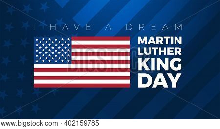 Martin Luther King Jr. Day Background Vector Illustration. I Have A Dream Martin Luther King Quote W