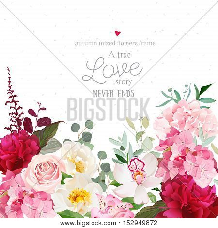 Burgundy red peonies pink rose hydrangea orchid vector design card. Botanical style frame with autumn mixed flowers on white. Elegant floral background.