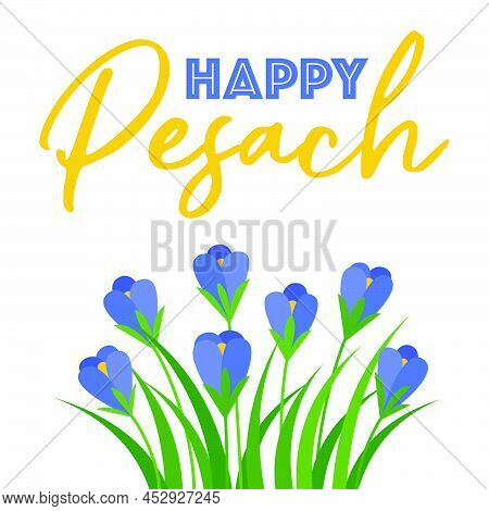 Happy Pesach Mean Happy Passover With Blue Flower Icon, Vector Illustration