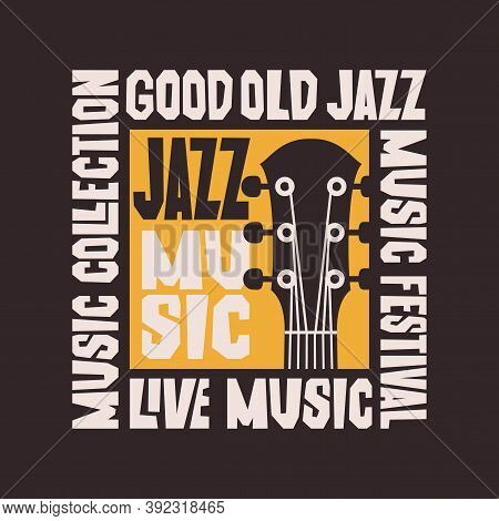 Poster For A Jazz Music Festival Or Concert With A Guitar Neck And Decorative Lettering On The Black