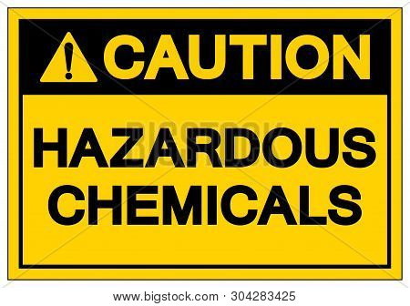 Caution Hazardous Chemicals Symbol Sign, Vector Illustration, Isolate On White Background Label. Eps