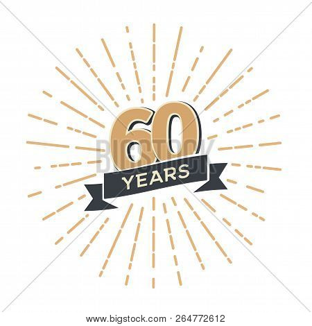 Sixty Years Anniversary Retro Vector Emblem Isolated Template. Vintage Logo Sixtieth 60th Years With