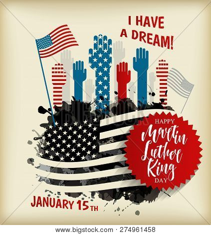 Martin Luther King Day Flyer, Banner Or Poster. Holiday Background With Waving Flag In Man S Hand. V