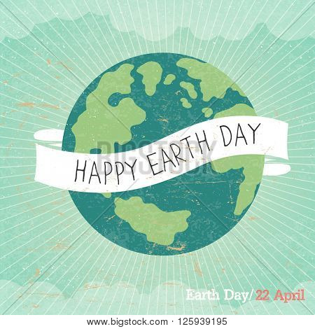 Vintage Earth Day Poster. Cartoon Earth Illustration. Rays, clouds, sky. Text on white ribbon. On old paper texture. Grunge layers easily edited.