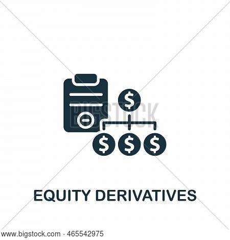 Equity Derivatives Icon. Monochrome Simple Policy Icon For Templates, Web Design And Infographics