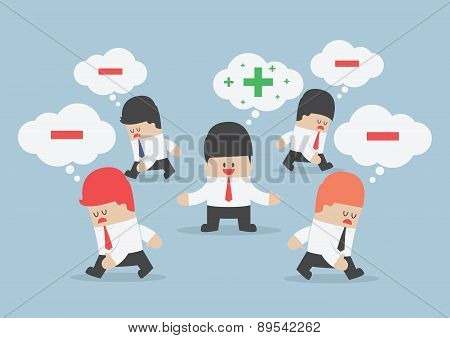 Think Positive Businessman Surrounded By Negative Thinking People