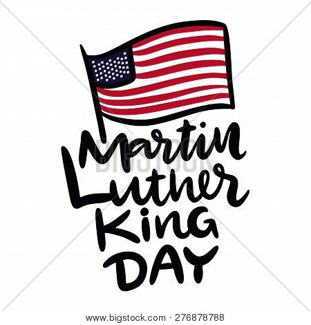 Martin Luther King Jr Day Hand Drawn Vector Lettering. Holiday Poster.