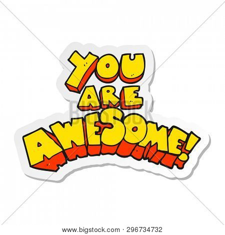 sticker of a you are awesome cartoon sign