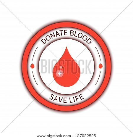 Blood donation medical label. Blood donor icon. World Blood Donor Day poster. Donate blood save life concept. Blood drop badge with a cross. Isolated vector illustration.