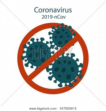 Novel coronavirus 2019-nCoV. MERS-Cov middle East respiratory syndrome coronavirus , Novel coronavirus 2019-nCoV, Abstract virus strain model Novel coronavirus 2019-nCoV is crossed out with red STOP sign. Vector