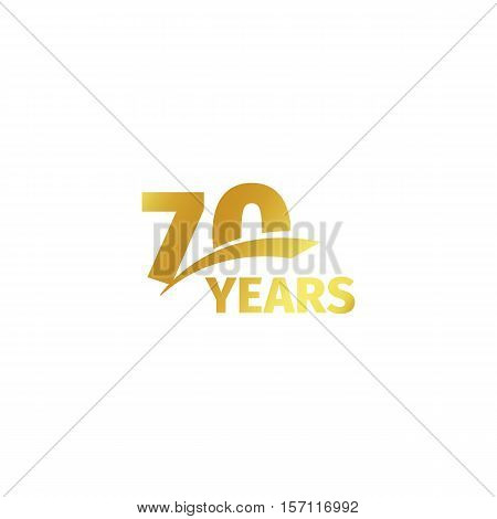 Isolated abstract golden 70th anniversary logo on white background. 70 number logotype. Seventy years jubilee celebration icon. Seventieth birthday emblem. Vector illustration