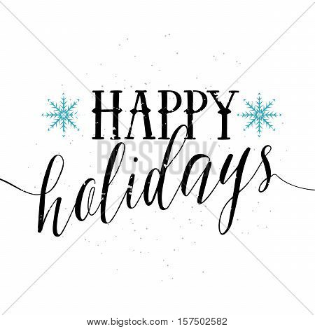 Vector illustration of Happy Holidays lettering text. Holiday typography illustration design with snowflake, grunge texture. Old holidays quote emblem in retro style. Use as overlay, prints, t shirt