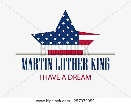 Martin Luther King Day. Star With Flag Usa. Celebration Banner. Vector Illustration