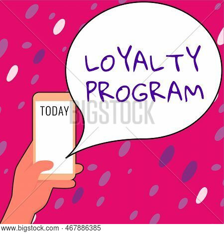 Text Sign Showing Loyalty Program. Business Concept Marketing Effort That Provide Incentives To Repe