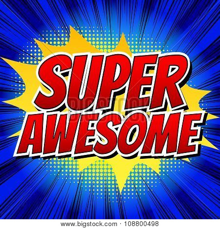 Super Awesome - Comic book style word