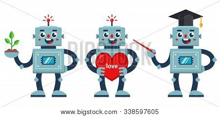 Set Of Positive Robots. A Robot Teacher, A Nerd Robot, And A Robot With A Big Heart. Flat Vector Cha