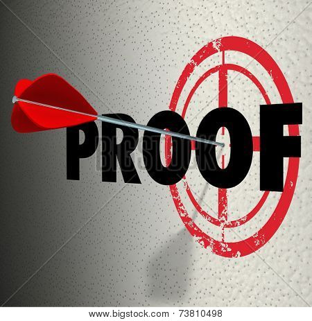 Proof word on a wall and target and arrow finding evidence, cause, solution or reason to verify or confirm your theory or information