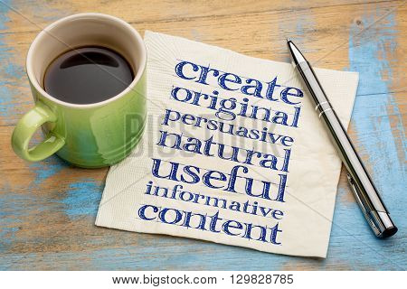 write original, persuasive, natural, useful, informative content - creating content advice - handwriting on napkin with cup of coffee